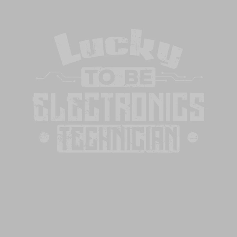 Lucky to be Electronics Technician Profession