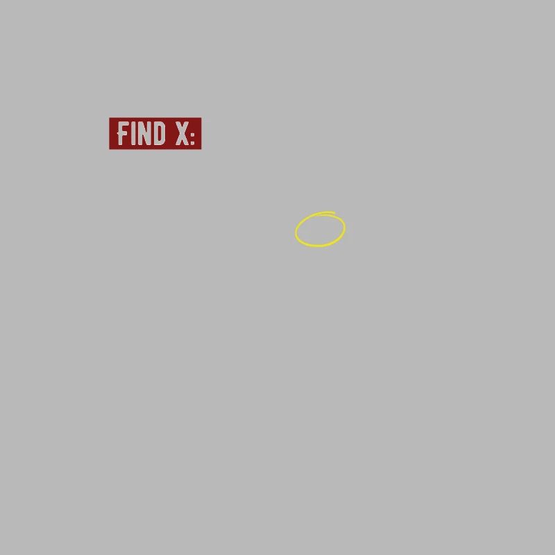 Math Is Easy Find X Here It Is Cool Mathematics