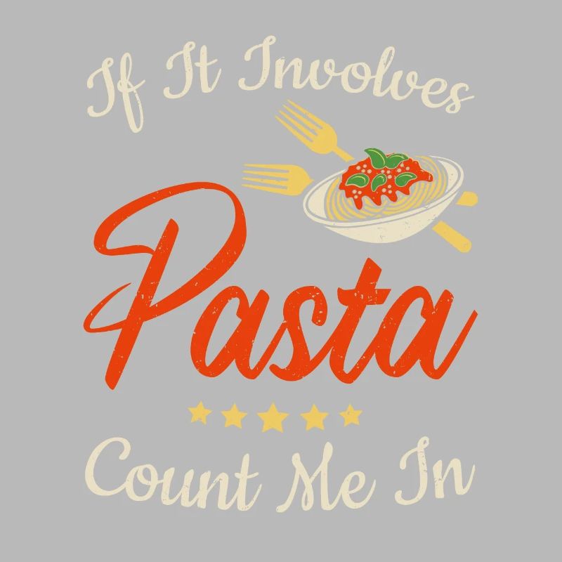 If It Involves Pasta Count Me In