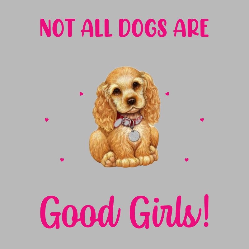 Cocker Spaniel Einige Sind Gute Mädchen Lustige