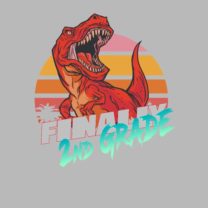 Finally 2nd Grade, Second Grader - T-REX