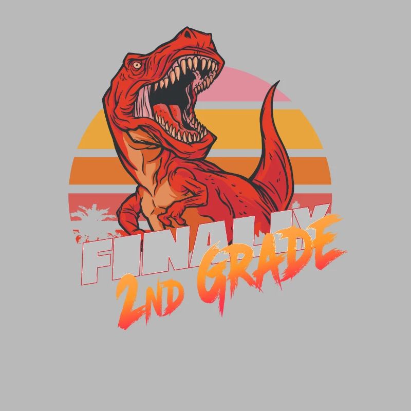 Finally 2nd Grade, Second Grader - T-REX