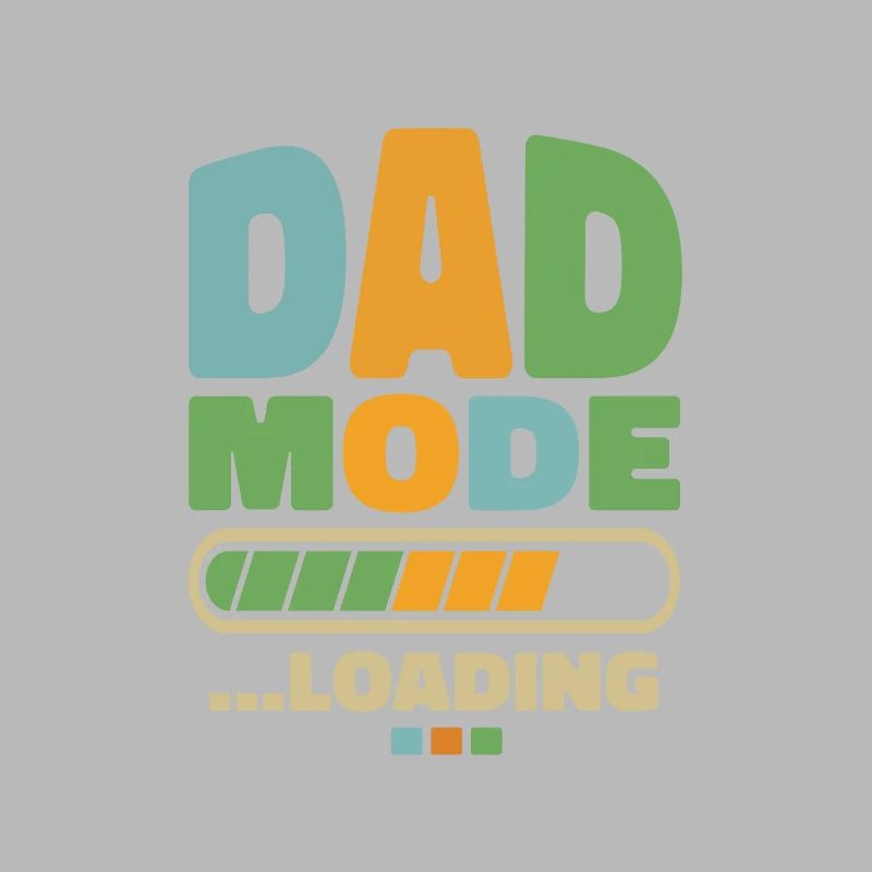 Dad - dad mode … loading