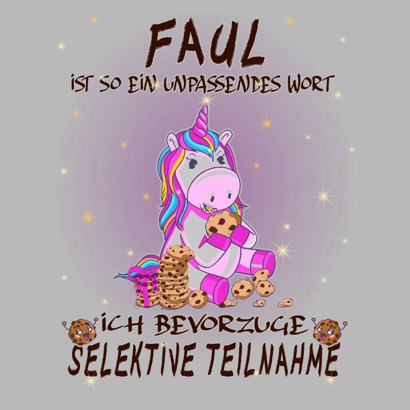 Faul ist ein unpassendes Wort - lustiges Einhorn