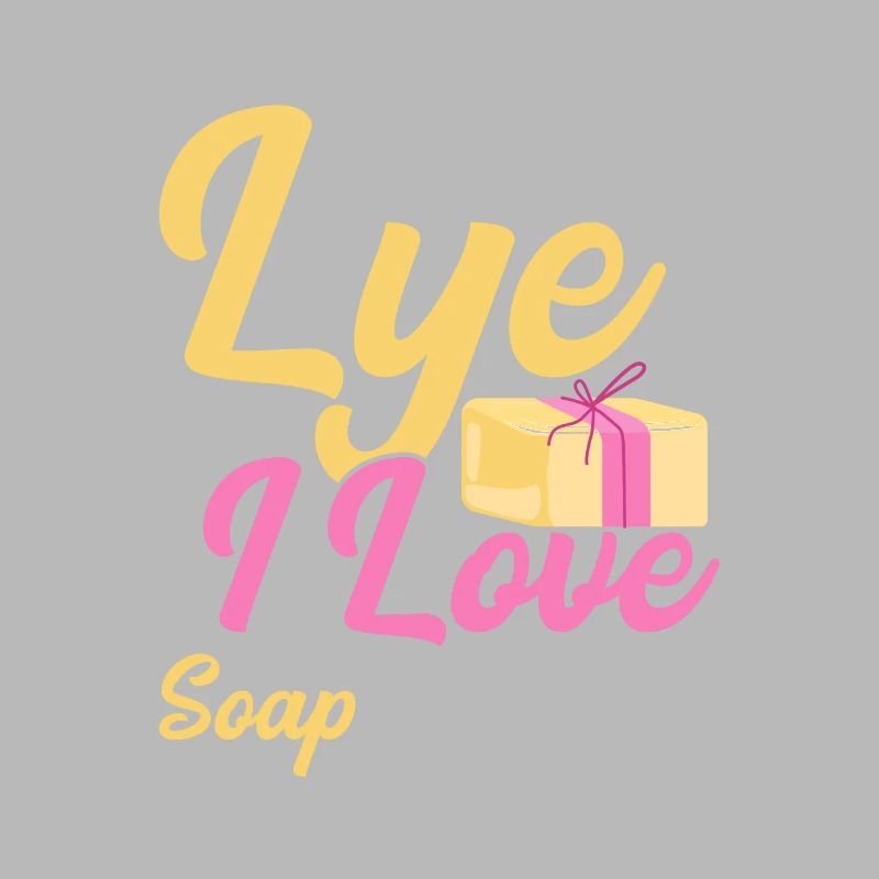 I Cannot Lye I Love Soap Making Soapmaking Soapmak