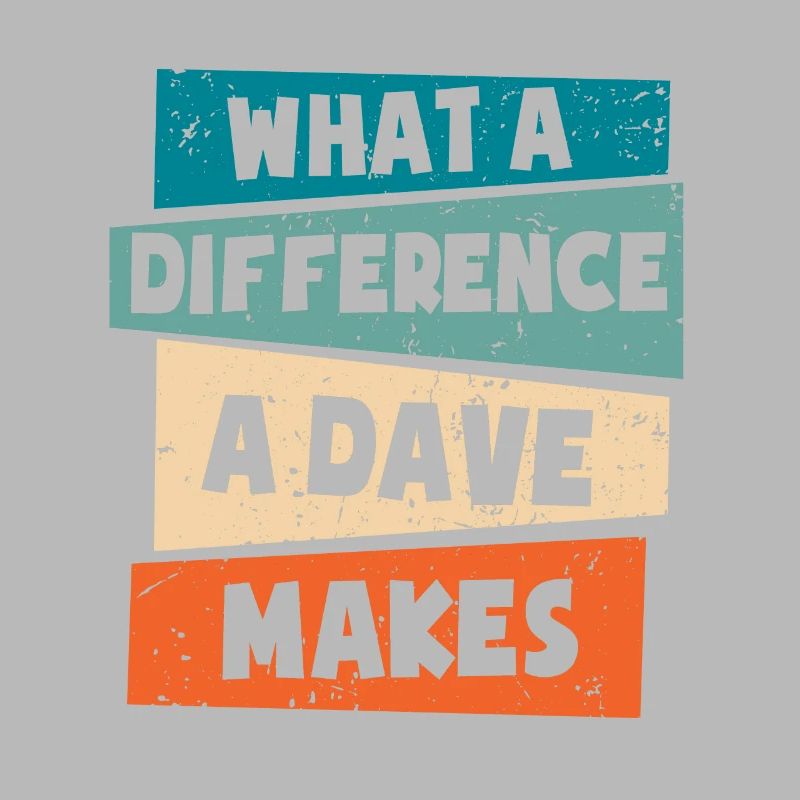 What A Difference A Dave Makes