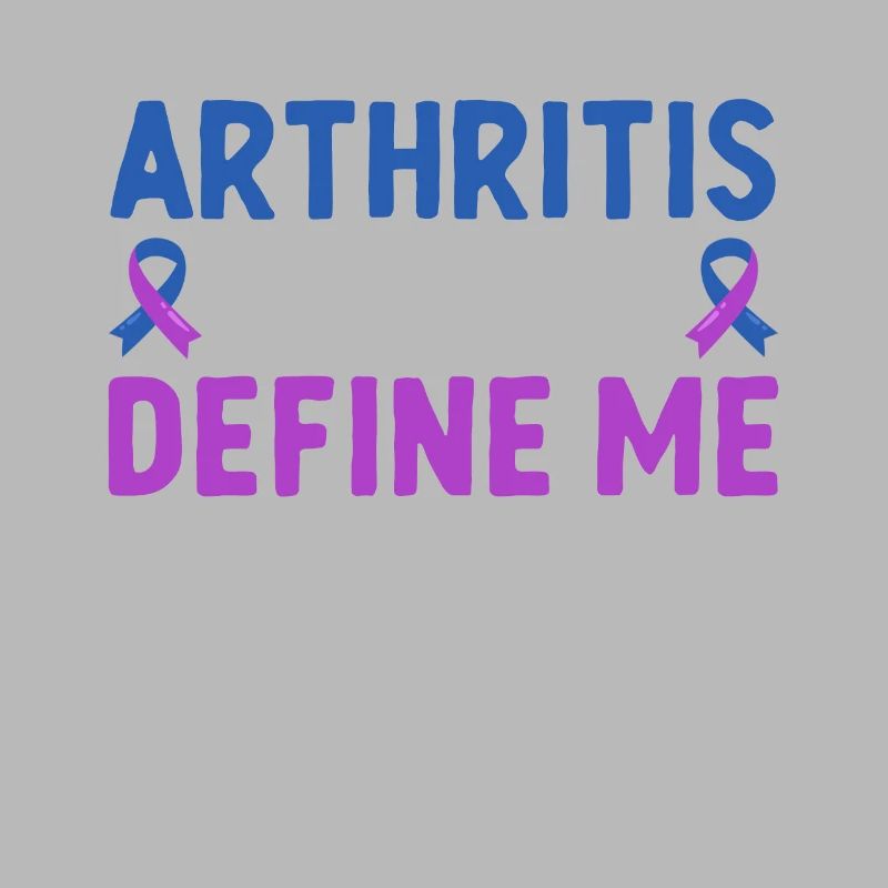 Arthritis Doesn't Define Me Rheumatoid