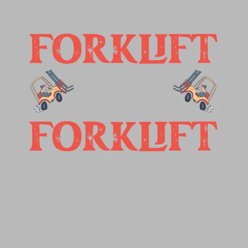 Everyone Is A Forklift Operator Forklifter