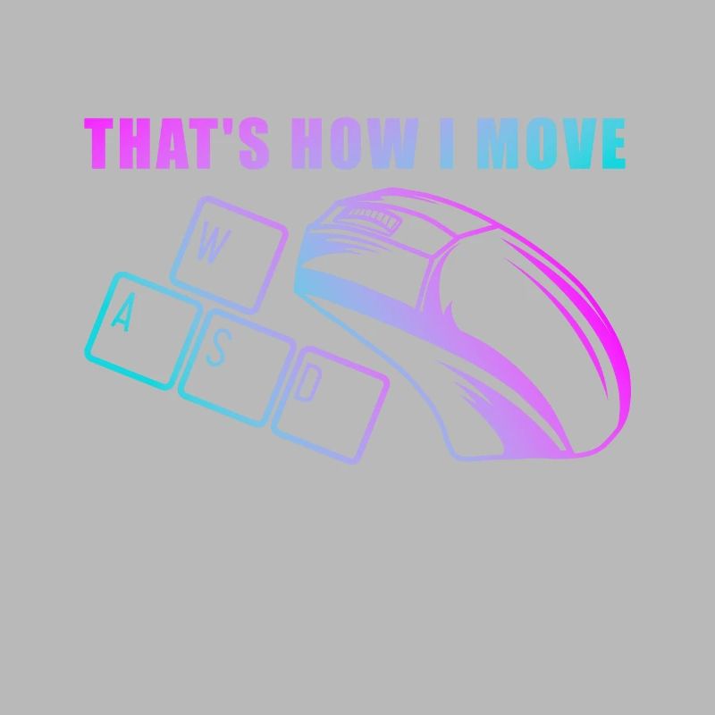 Computer funny PC saying Thats how i move