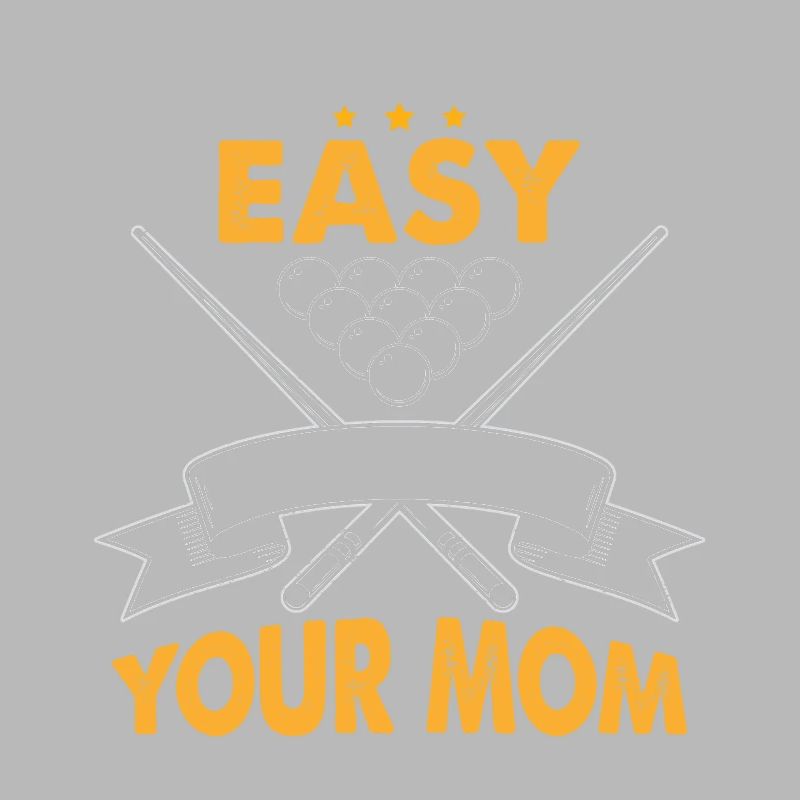 If Pool Was Easy It Will Be Called Your Mom