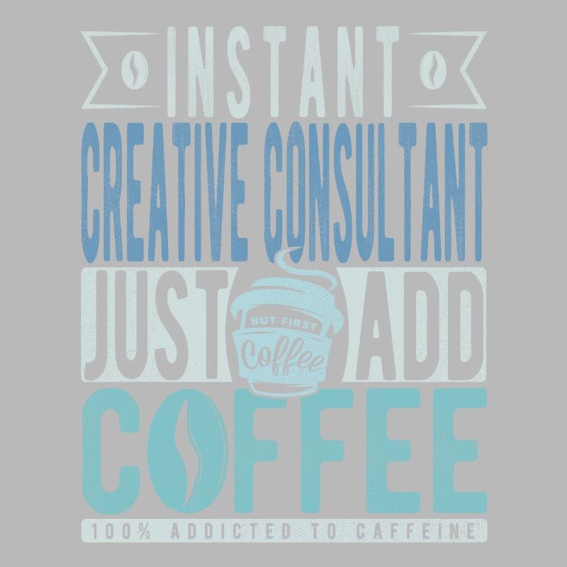 Instant Creative Consultant Just Add Coffee