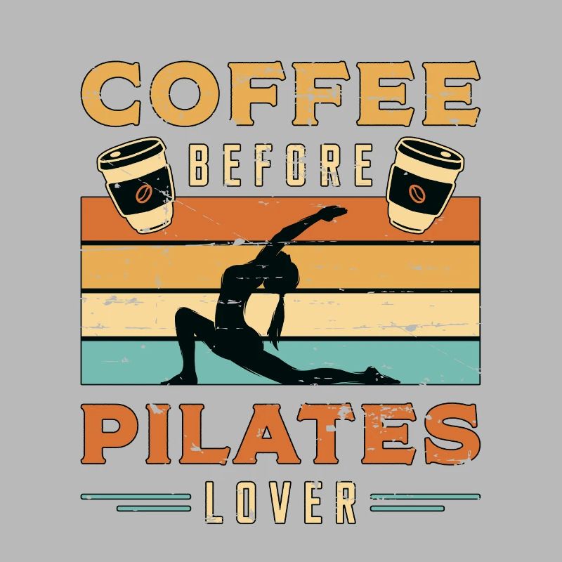 Pilates Lover Coffee Pilates Class Coffee Lover