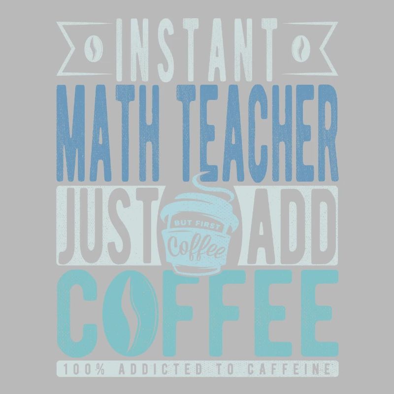 Professeur de mathématiques instantané Il suffit d’ajouter du café