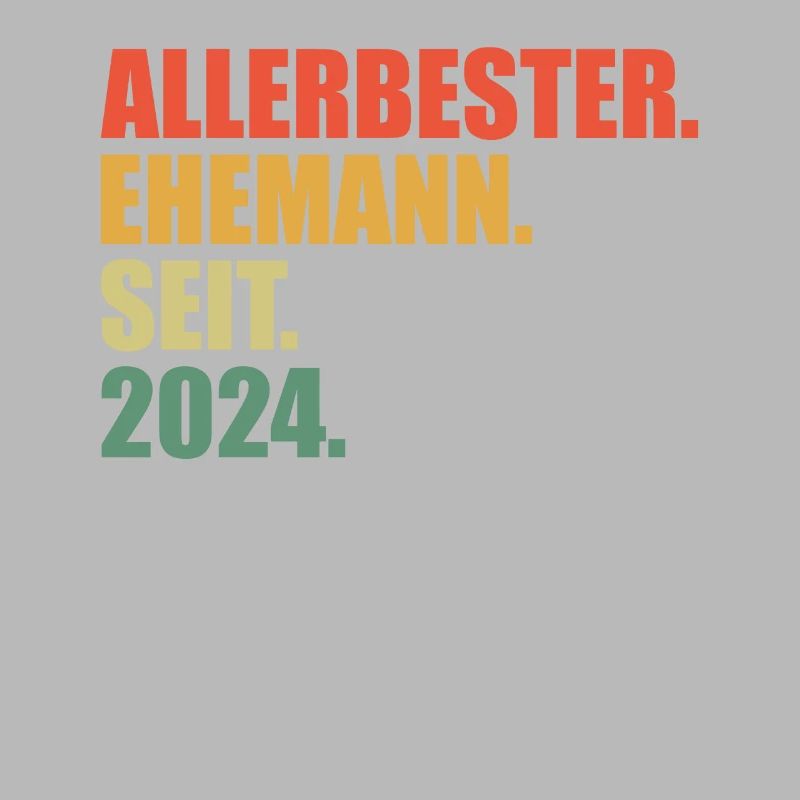 Bester Ehemann seit 2024 1.Hochzeitstag