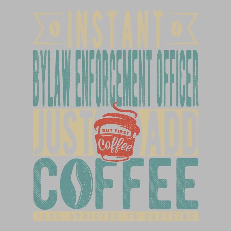 Agent d’application des règlements municipaux instantané Il suffit d’ajouter du café