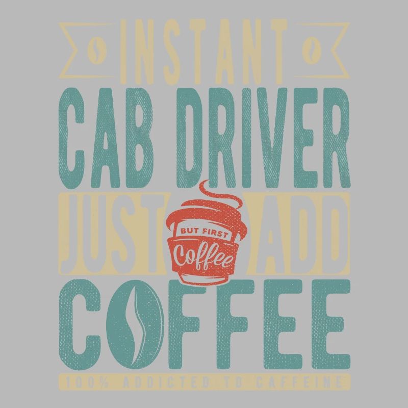 Instant Cab Driver Just Add Coffee