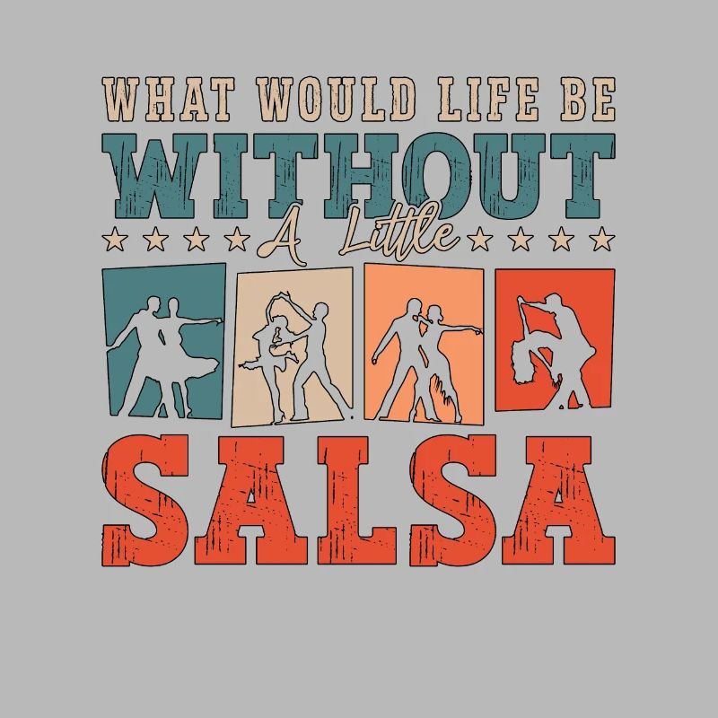 Salsa Dance What Would Life Dancing Salsa Dancer