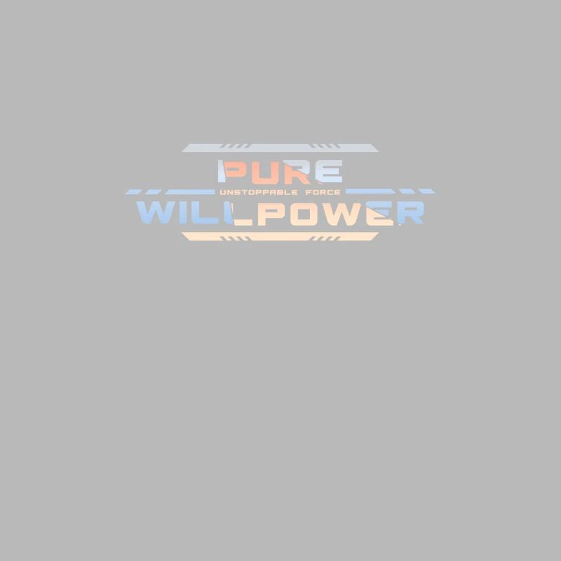 Unstoppable Force: Pure Willpower