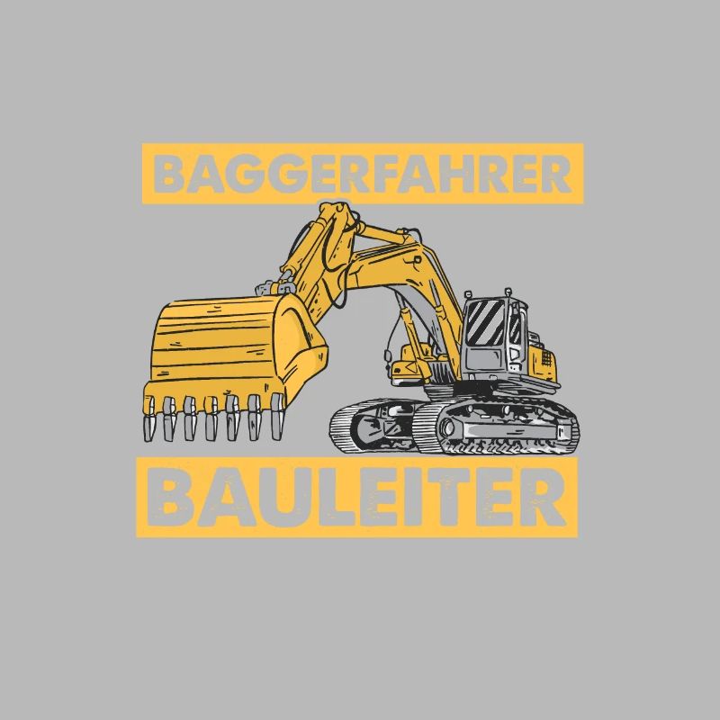Ich bin Baggerfahrer Bau Bagger