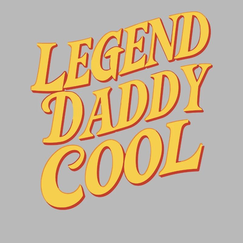 Legend Daddy Cool Einzigartiges Motiv