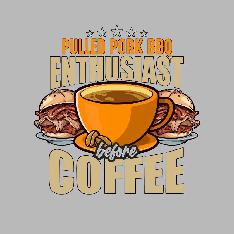 Pulled Pork BBQ Enthusiast Before BBQ Coffee Lover
