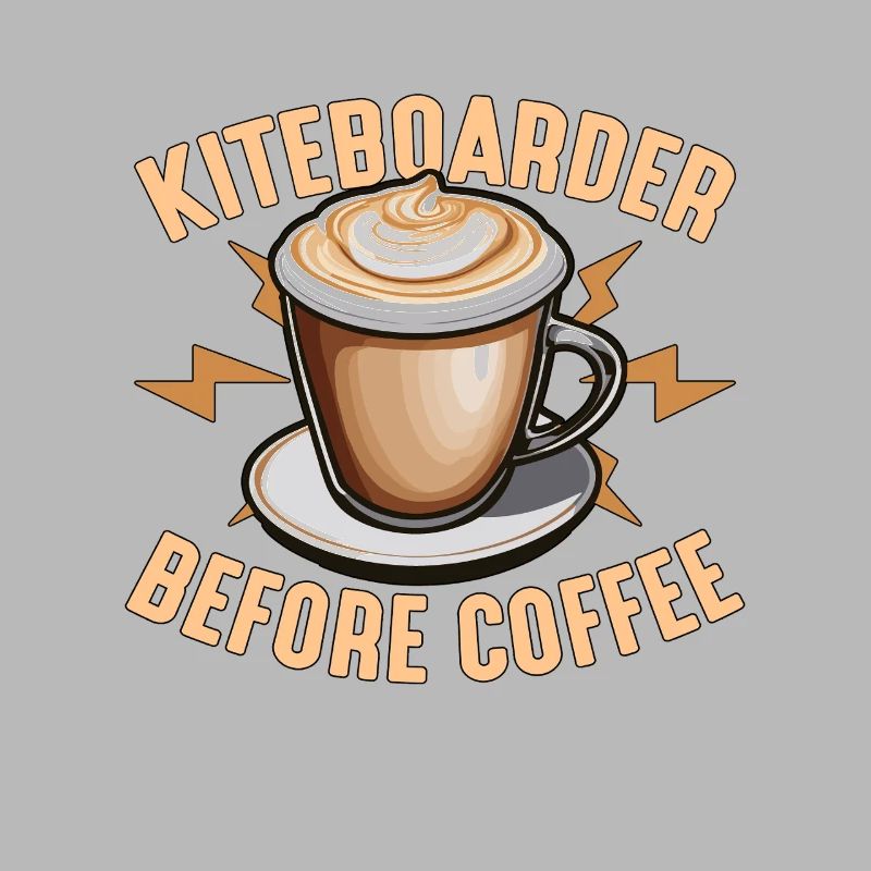 Kiteboarder Before Coffee Windsurfer Coffee Lover