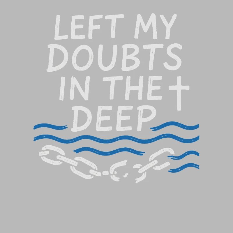 Read my doubts in the deep baptized