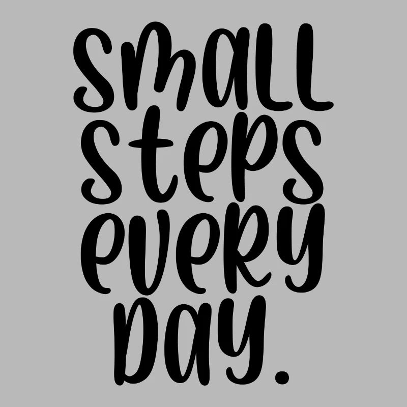 Small steps every day