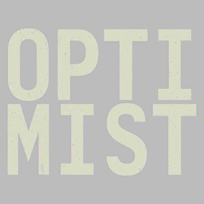 Ich bin Optimist!