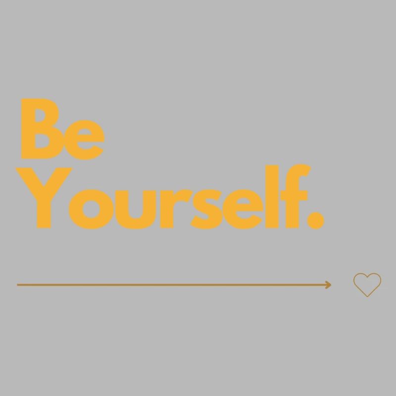 Be Yourself