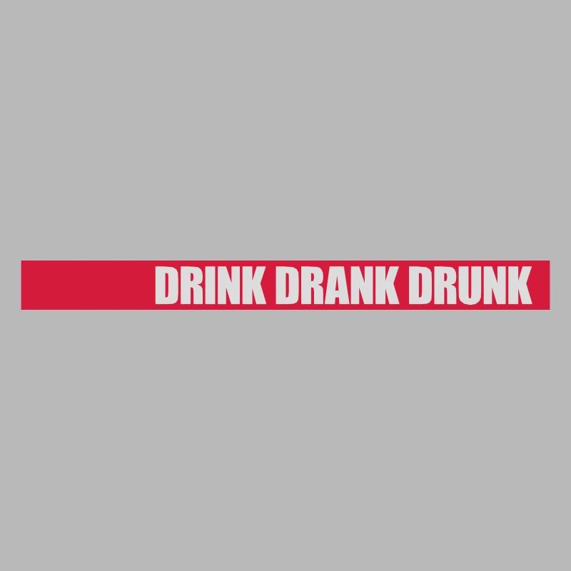 drink drank drunk Zitat
