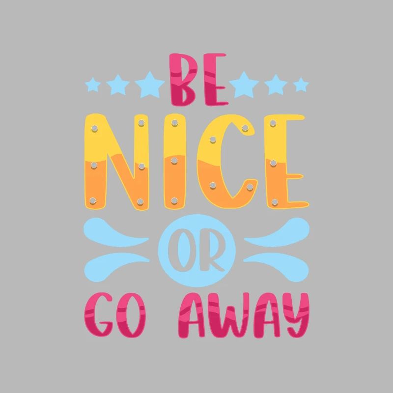 Sarkastisches Geschenk Sei nett oder geh weg Lustiger Sarkasmus