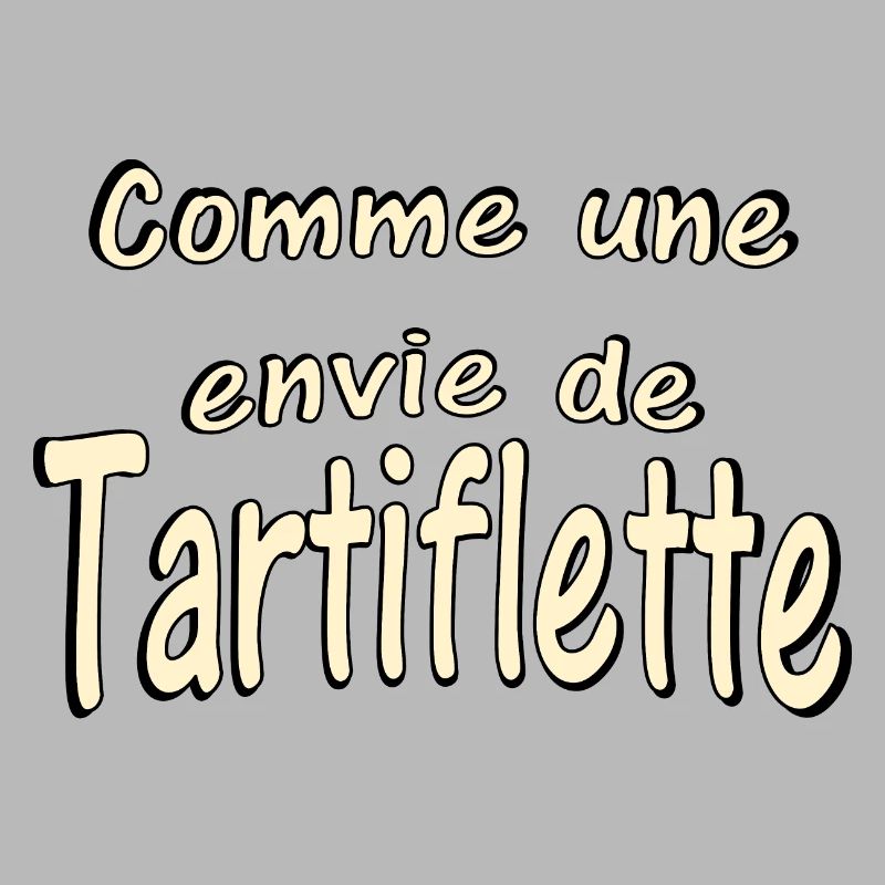 Comme une envie de Tartiflette