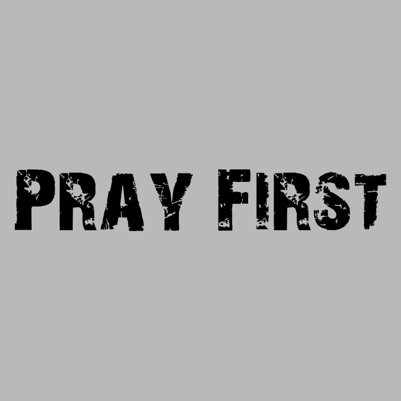 Pray First