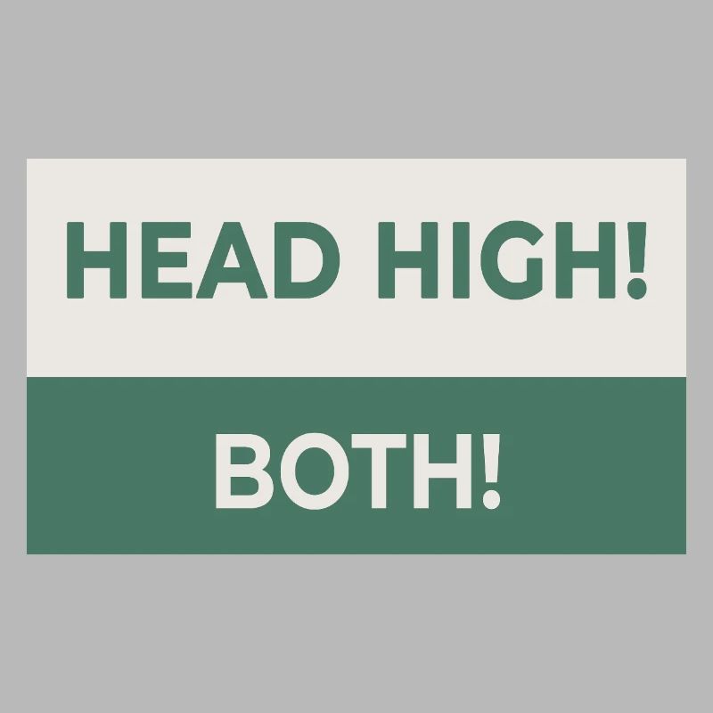HEAD HIGH. BOTH. – Freches Statement-Design