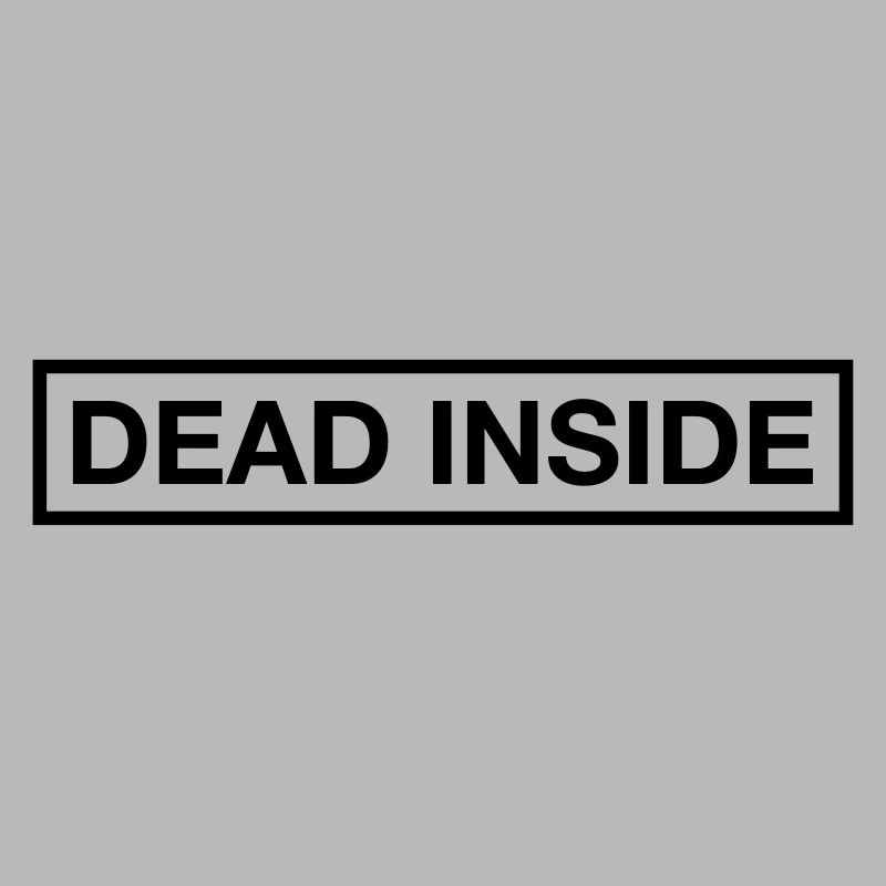 DEAD INSIDE