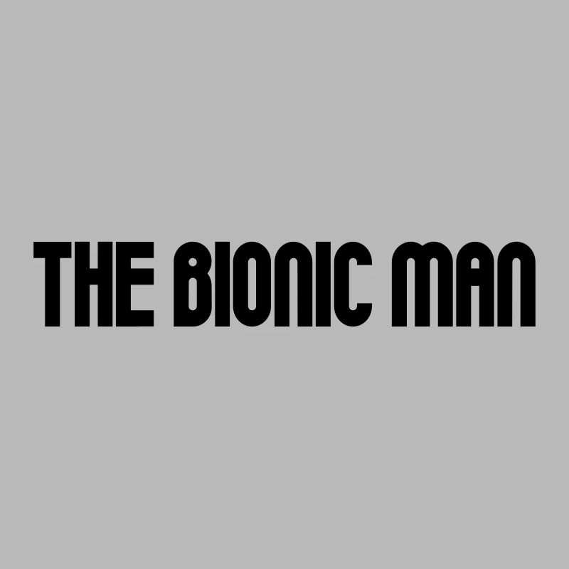 Bionic Man