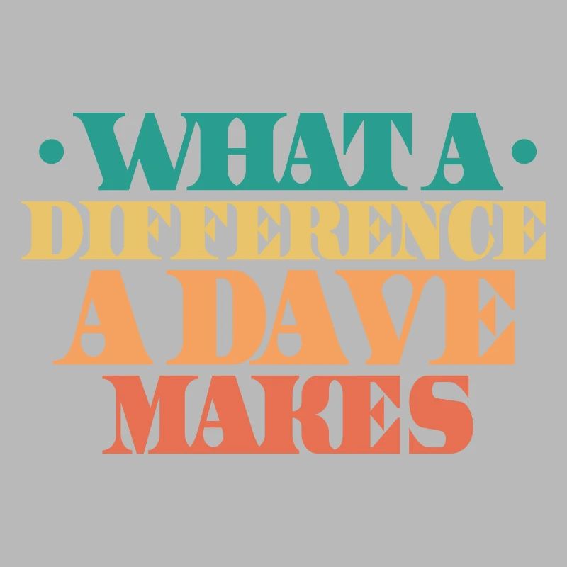 What A Difference A Dave Makes