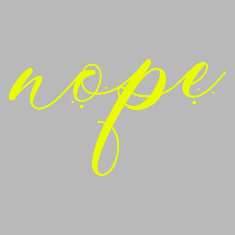 Nope - Dites simplement non!