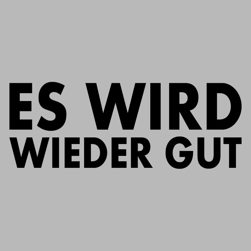 Es wird wieder gut