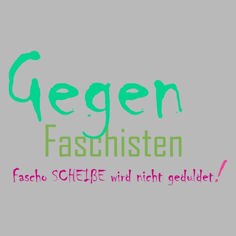 fascho scheisse wird nicht geduldet