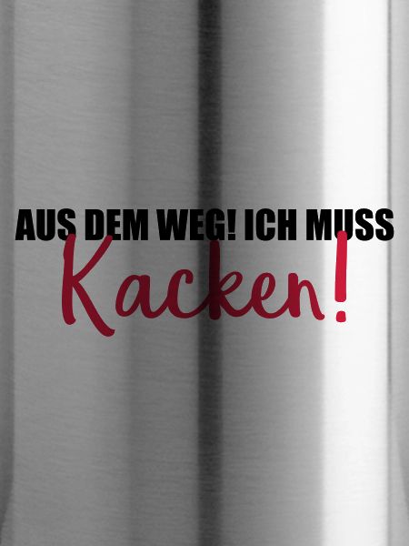 aus dem weg kacken