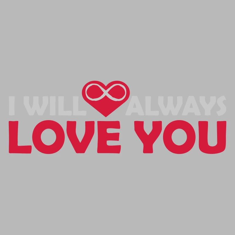 I will always love