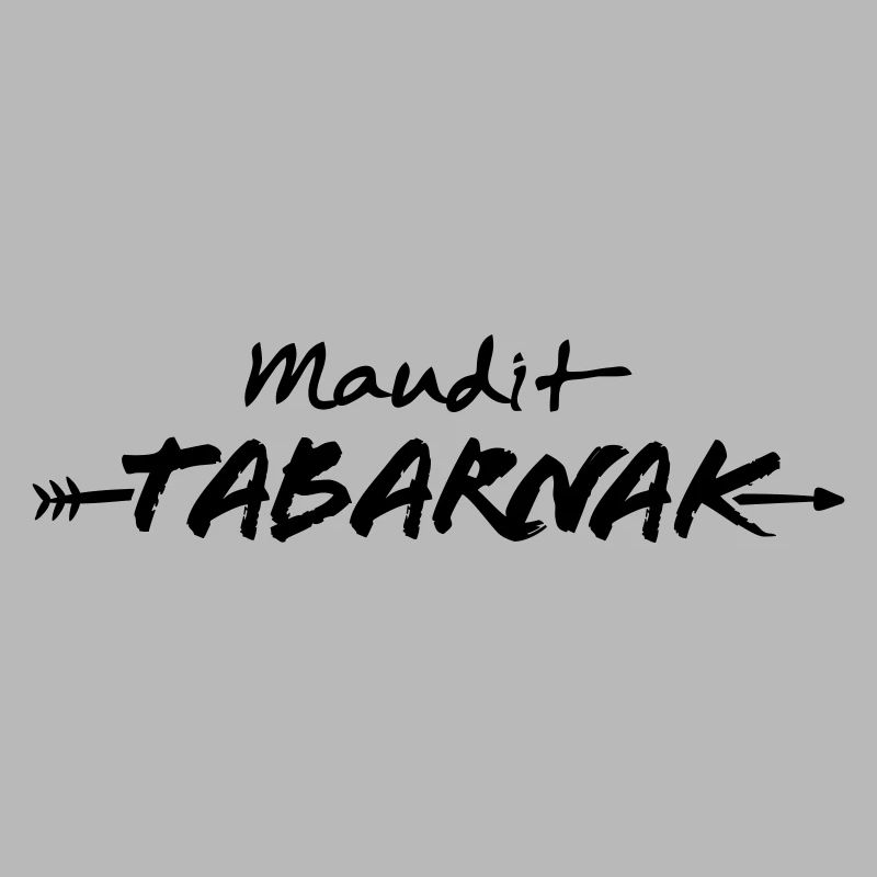 Maudit Tabarnak - Expression du Québec