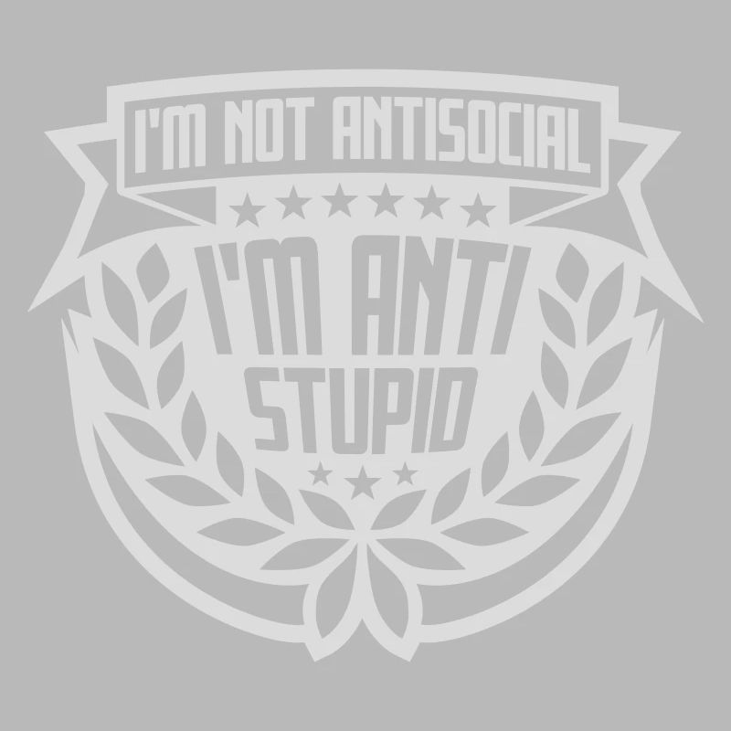 pas antisocial anti-stupide