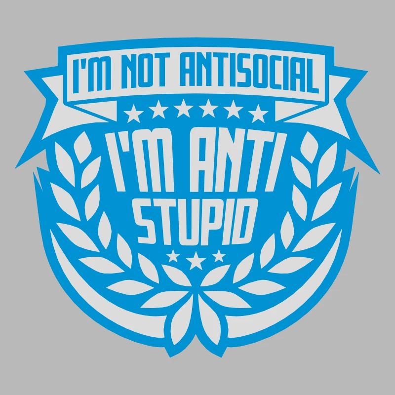 pas antisocial anti-stupide