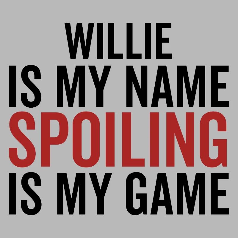Willie est mon nom Spoiling est mon jeu