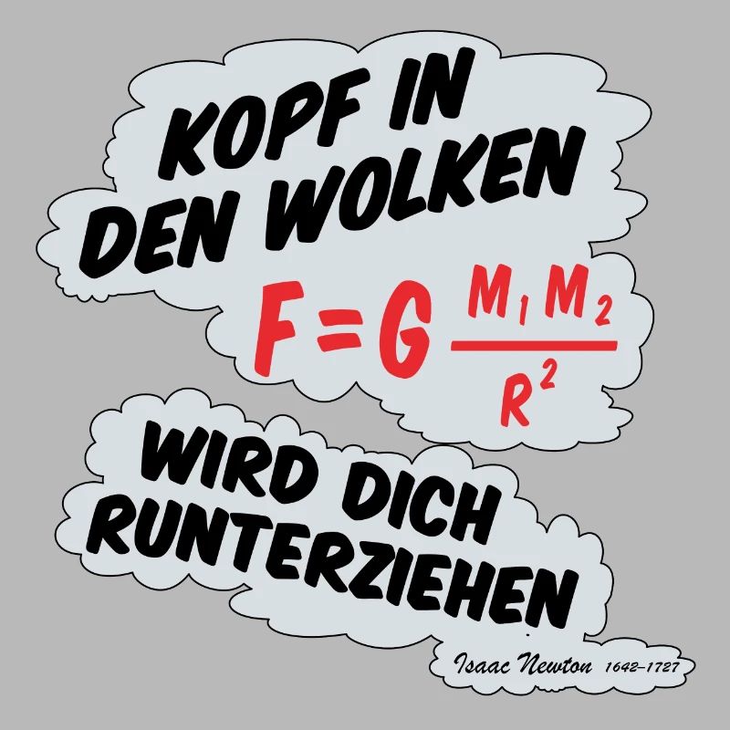 Kopf in den Wolken, ***** wird dich runterziehen.