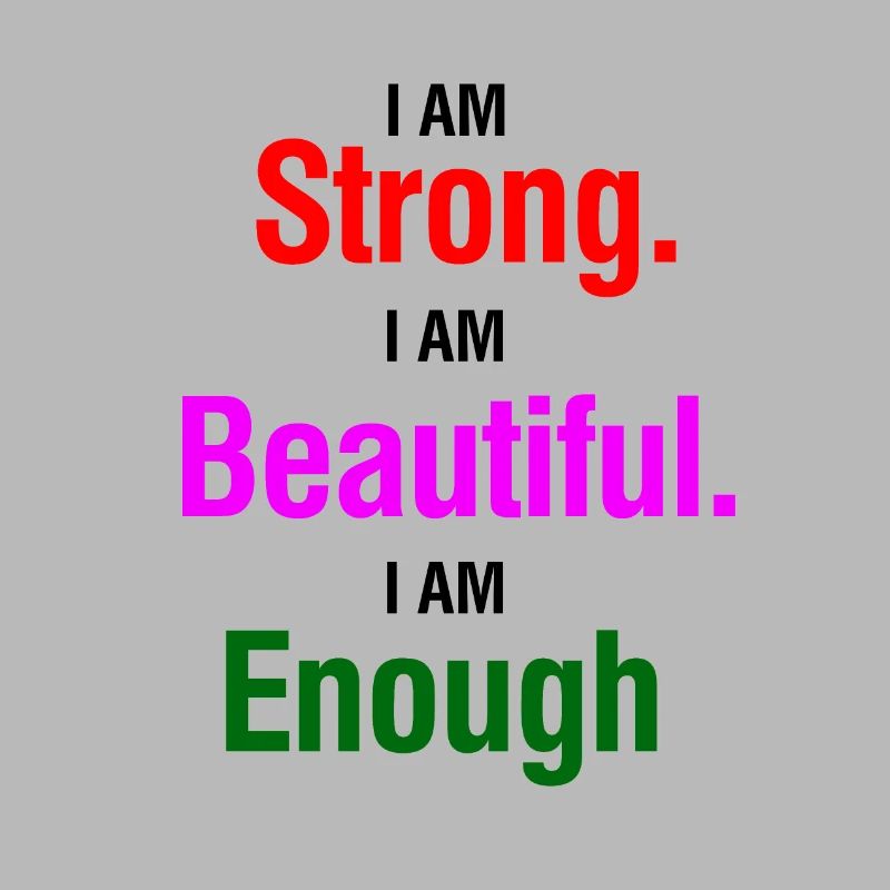 Strong Beautiful Enough