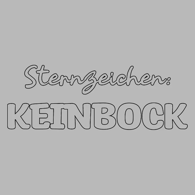Sternzeichen kein Bock Geburtstag Geschenk